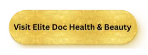 Visit Elite Doc Health and Beauty Website 